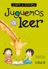 JUGUEMOS A LEER. LIBRO DE LECTURA