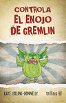 CONTROLA EL ENOJO DE GREMLIN