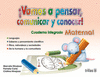 VAMOS A PENSAR COMUNICAR Y CONOCER MATERNAL CUADERNO INTEGRADO