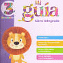 MI GUIA LIBRO INTEGRADO 3 PREESCOLAR