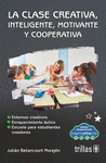 LA CLASE CREATIVA, INTELIGENTE, MOTIVANTE Y COOPERATIVA