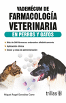 VADEMECUM DE FARMACOLOGIA VETERINARIA EN PERROS Y GATOS