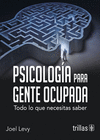 PSICOLOGIA PARA GENTE OCUPADA
