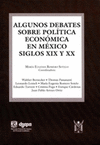 ALGUNOS DEBATES SOBRE POLITICA ECONOMICA SIGLOS XIX Y XX