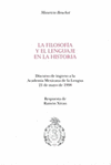 LA FILOSOFIA Y EL LENGUAJE EN LA HISTORIA DISCURSO DE INGRESO A LA ACADEMIA MEXICANA DE LA LENGUA