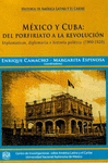 MEXICO Y CUBA: DEL PORFIRIATO A LA REVOLUCION