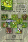 LOS ORIGENES DE LA VISION PARADISIACA DE LA NATURALEZA MEXICANA