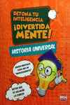 DETONA TU INTELIGENCIA HISTORIA UNIVERSAL