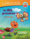 UN DIA GRANDIOSO  / A GREAT DAY