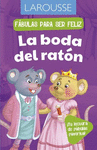 FABULAS PARA SER FELIZ/LA BODA DEL RATON