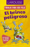 FABULAS PARA SER FELIZ/ EL BRINCO PELIGROSO