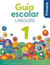 GUIA ESCOLAR LAROUSSE 1