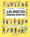 LOS INSECTOS EXIGIMOS RESPETO!