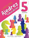 AJEDREZ EDUCATIVO 5. PRIMARIA
