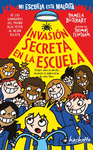 MI ESCUELA ESTA MALDITA. INVASION SECRETA EN LA ESCUELA