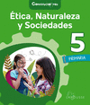 ETICA, NATURALEZA Y SOCIEDADES 5 PRIMARIA. CONSTRUCTORES