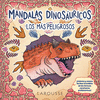 MANDALAS DINOS�URICOS: LOS M�S PELIGROSOS