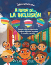 TODOS SOMOS UNO: A FAVOR DE... LA INCLUSION
