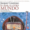JACQUES COUSTEAU EL MAR EL OTRO MUNDO