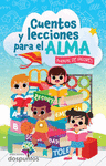 CUENTOS Y LECCIONES PARA EL ALMA,MANUAL DE VALORES