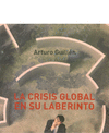 CRISIS GLOBAL EN SU LABERINTO LA