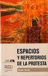 ESPACIOS Y REPERTORIOS DE LA PROTESTA