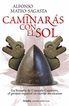 CAMINARAS CON EL SOL