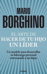 ARTE DE HACER DE TU HIJO UN LIDER