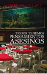 TODOS TENEMOS PENSAMIENTOS ASESINOS