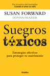 SUEGROS TOXICOS: ESTRATEGIAS DE AMOR PAR