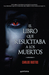 LIBRO QUE RESUCITABA A LOS MUERTOS EL