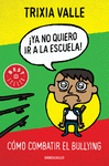 YA NO QUIERO IR A LA ESCUELA