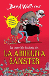 LA INCREIBLE HISTORIA DE LA ABUELITA GANSTER