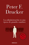 ADMINISTRACION EN UNA EPOCA DE GRANDES C