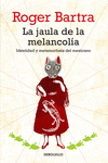 JAULA DE LA MELANCOLIA LA