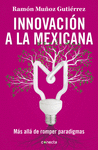 INNOVACION A LA MEXICANA