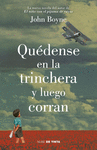 QUEDENSE EN LA TRINCHERA Y LUEGO CORRAN