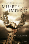MUERTE DE UN IMPERIO PROFECIA DE MERLIN 2