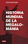 HISTORIA MUNDIAL DE LA MEGALOMANIA