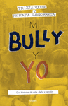 MY BULLY Y YO