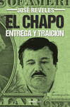 EL CHAPO ENTREGA Y TRAICION