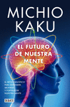 FUTURO DE NUESTRA MENTE EL