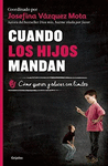 CUANDO LOS HIJOS MANDAN