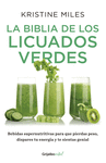 BIBLIA DE LOS LICUADOS VERDES LA