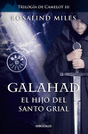 GALAHAD EL HIJO DEL SANTO GRIAL