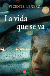 VIDA QUE SE VA LA