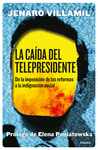 LA CAIDA DEL TELEPRESIDENTE
