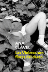 VIOLETAS SON FLORES DEL DESEO LAS