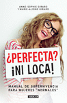 PERFECTA? �NI LOCA!