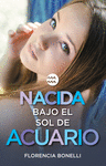 NACIDA BAJO EL SOL DE ACUARIO